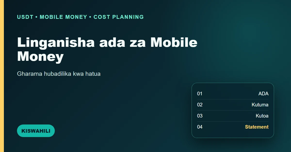 Jinsi ya kulinganisha ada za Mobile Money kwa usahihi