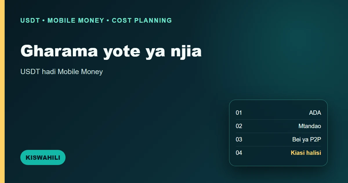 Gharama ya kutuma USDT hadi Mobile Money: linganisha njia yote